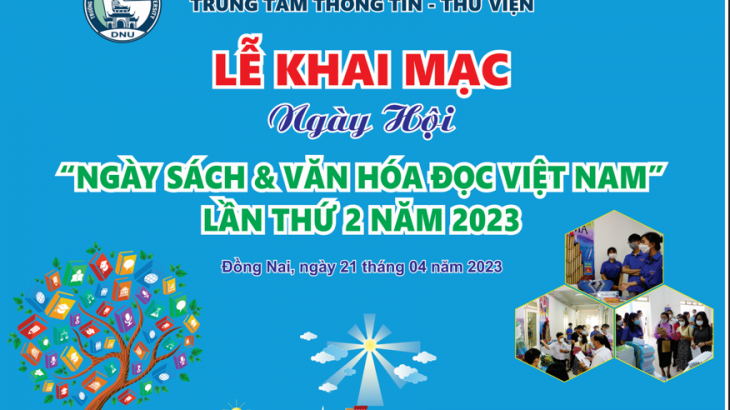 Ngày sách và văn hóa đọc Việt Nam lần thứ 2 năm 2023 từ 7h30-11h30 ngày 21/04/2023 tại Trung tâm Thông tin - Thư viện - Trường Đại học Đồng Nai